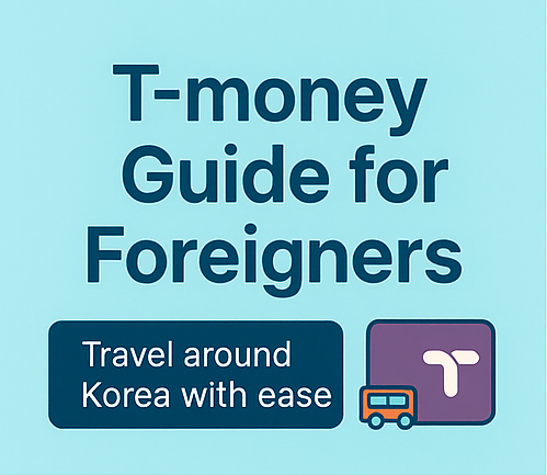 T-money Guide for Foreigners